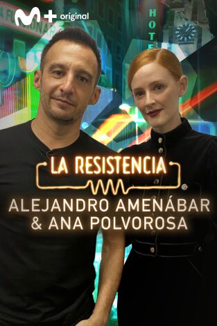 La Resistencia. T(T5). La Resistencia (T5): Ana Polvorosa y Alejandro Amenábar