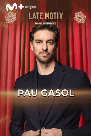 Late Motiv. T(T7). Late Motiv (T7): Pau Gasol