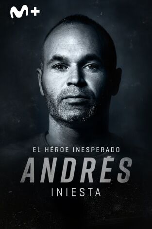 Andrés Iniesta. El héroe inesperado