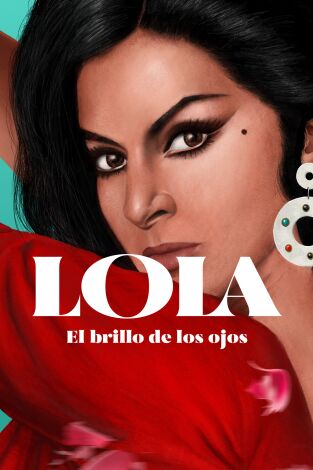 Lola. Lola: El brillo de los ojos