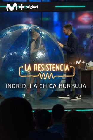 Lo + de los colaboradores. T(T5). Lo + de los... (T5): Ingrid, la chica burbuja - 21.10.21