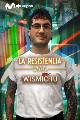 La Resistencia. T(T5). La Resistencia (T5): Wismichu