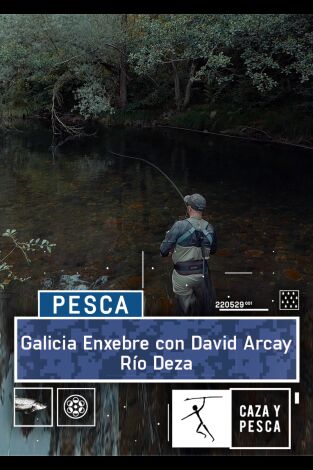 Galicia Enxebre con David Arcay. Galicia Enxebre con...: Río Deza