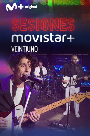 Sesiones Movistar+. T(T4). Sesiones Movistar+ (T4): Veintiuno