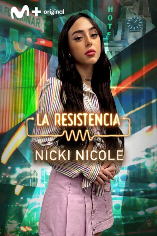 La Resistencia. T(T5). La Resistencia (T5): Nicki Nicole