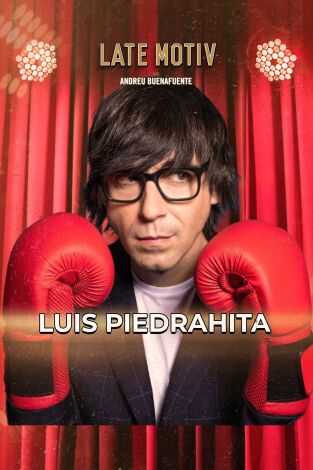 Late Motiv. T(T7). Late Motiv (T7): Luis Piedrahita