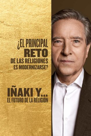 Iñaki y... el futuro de la religión. T(T1). Iñaki y... el... (T1): Ep.1