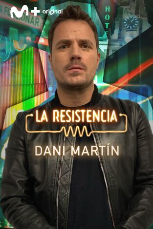 La Resistencia. T(T5). La Resistencia (T5): Dani Martín