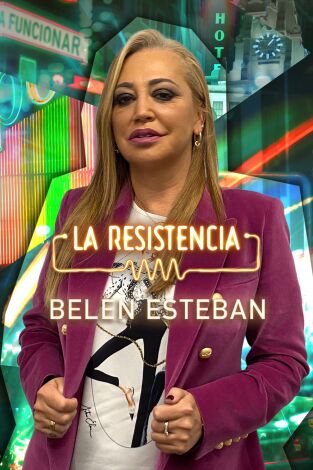 La Resistencia. T(T5). La Resistencia (T5): Belén Esteban