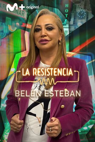 La Resistencia. T(T5). La Resistencia (T5): Belén Esteban