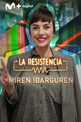 La Resistencia. T(T5). La Resistencia (T5): Miren Ibarguren