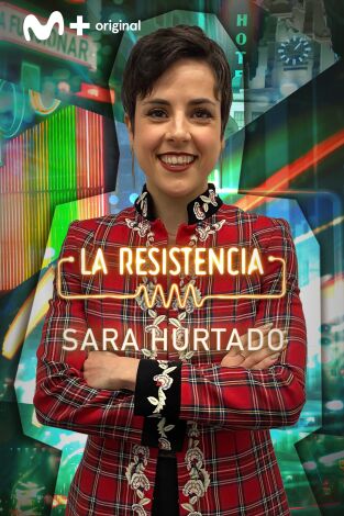 La Resistencia. T(T5). La Resistencia (T5): Sara Hurtado