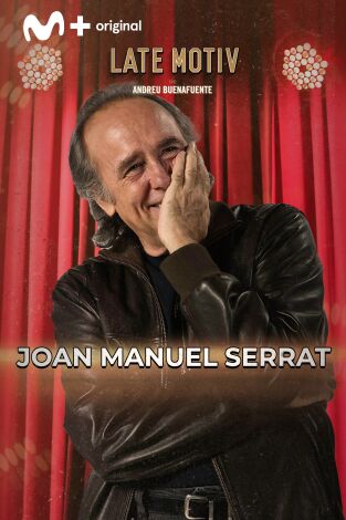 Late Motiv. T(T7). Late Motiv (T7): Joan Manuel Serrat