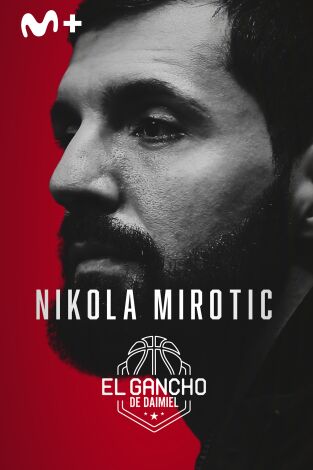 El Gancho de Daimiel: Nikola Mirotic