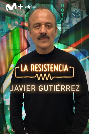 La Resistencia. T(T5). La Resistencia (T5): Javier Gutiérrez