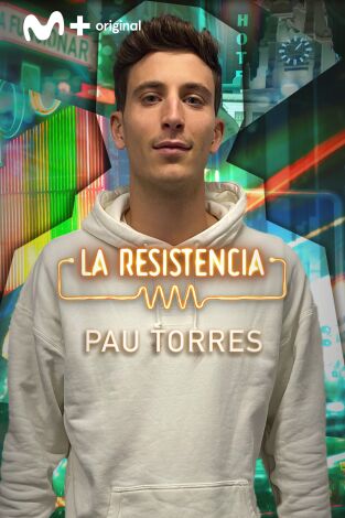 La Resistencia. T(T5). La Resistencia (T5): Pau Torres