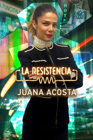 La Resistencia. T(T5). La Resistencia (T5): Juana Acosta