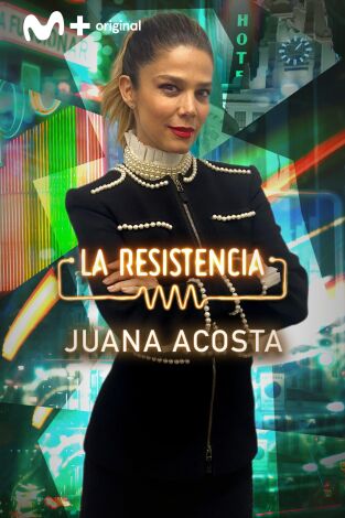 La Resistencia. T(T5). La Resistencia (T5): Juana Acosta