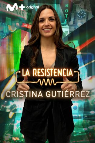 La Resistencia. T(T5). La Resistencia (T5): Cristina Gutiérrez