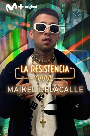 La Resistencia. T(T5). La Resistencia (T5): Maikel Delacalle