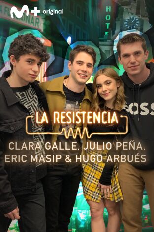 La Resistencia. T(T5). La Resistencia (T5): Clara Galle, Julio Peña, Eric Masip y Hugo Arbués