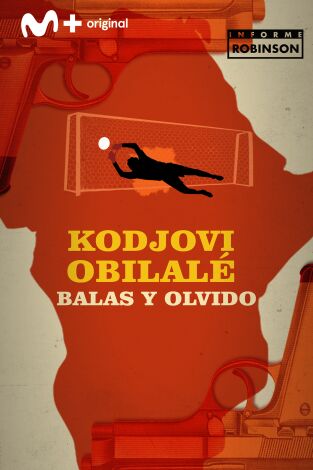 Informe Robinson. T(4). Informe Robinson (4): Kodjovi Obilalé. Balas y Olvido