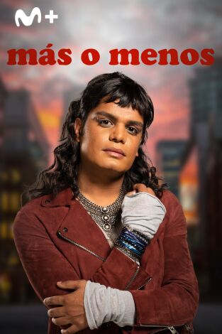 Más o menos. T(T1). Más o menos (T1)
