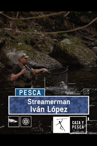 Streamerman. T(T1). Streamerman (T1): Iván López