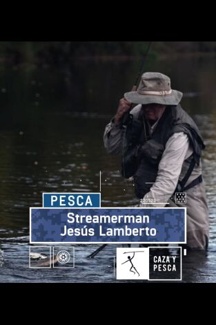 Streamerman. T(T1). Streamerman (T1): Jesús Lamberto