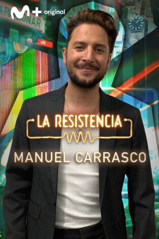 La Resistencia. T(T5). La Resistencia (T5): Manuel Carrasco