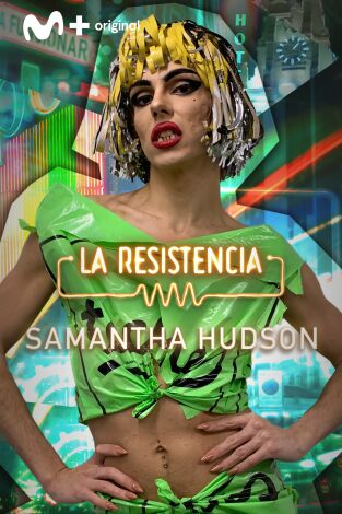 La Resistencia. T(T5). La Resistencia (T5): Samantha Hudson