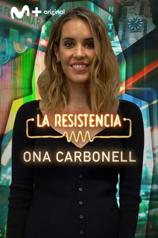 La Resistencia. T(T5). La Resistencia (T5): Ona Carbonell