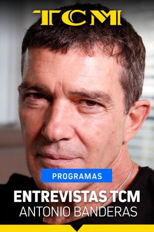 Entrevistas TCM. T(T1). Entrevistas TCM (T1): Antonio Banderas