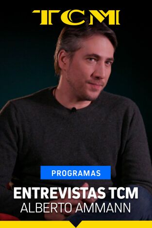 Entrevistas TCM. T(T4). Entrevistas TCM (T4): Entrevistas TCM: Alberto Ammann