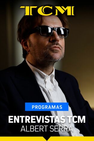 Entrevistas TCM. T(T6). Entrevistas TCM (T6): Albert Serra