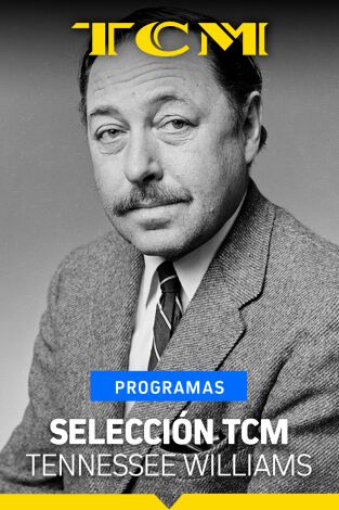 Selección TCM. T(T1). Selección TCM (T1): Tennessee Williams