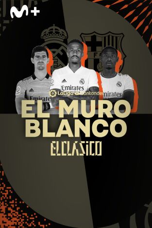 Especiales Movistar LaLiga. T(21/22). Especiales... (21/22): El muro blanco