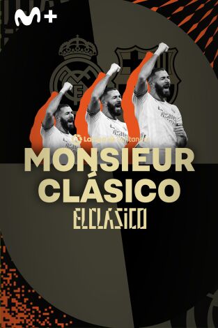 Especiales Movistar LaLiga. T(21/22). Especiales... (21/22): Monsieur Clásico