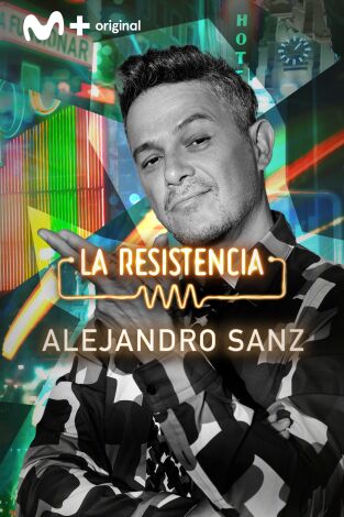 La Resistencia. T(T5). La Resistencia (T5): Alejandro Sanz