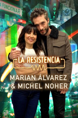 La Resistencia. T(T5). La Resistencia (T5): Marian Álvarez y Michel Noher