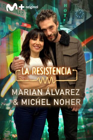 La Resistencia. T(T5). La Resistencia (T5): Marian Álvarez y Michel Noher