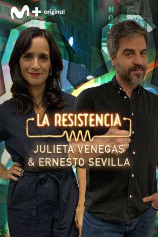 La Resistencia. T(T5). La Resistencia (T5): Julieta Venegas y Ernesto Sevilla