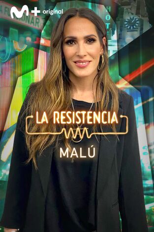 La Resistencia. T(T5). La Resistencia (T5): Malú