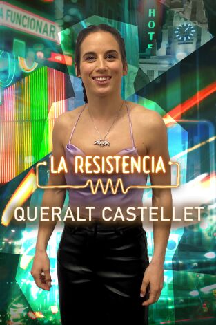 La Resistencia. T(T5). La Resistencia (T5): Queralt Castellet