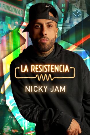 La Resistencia. T(T5). La Resistencia (T5): Nicky Jam