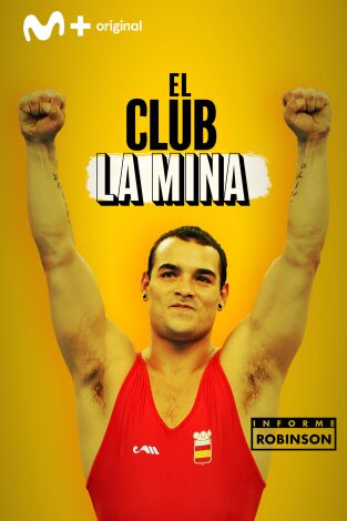 Informe Robinson. T(4). Informe Robinson (4): El club de la mina