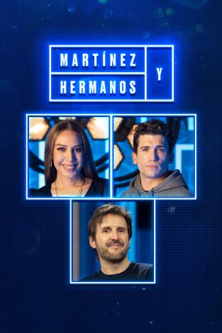 Martínez y Hermanos. T(T1). Martínez y Hermanos (T1): Mónica Naranjo, Jaime Lorente y Julián López