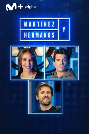 Martínez y Hermanos. T(T1). Martínez y Hermanos (T1): Mónica Naranjo, Jaime Lorente y Julián López