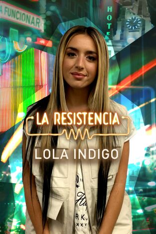 La Resistencia. T(T5). La Resistencia (T5): Lola Indigo
