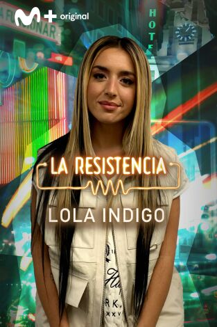 La Resistencia. T(T5). La Resistencia (T5): Lola Indigo